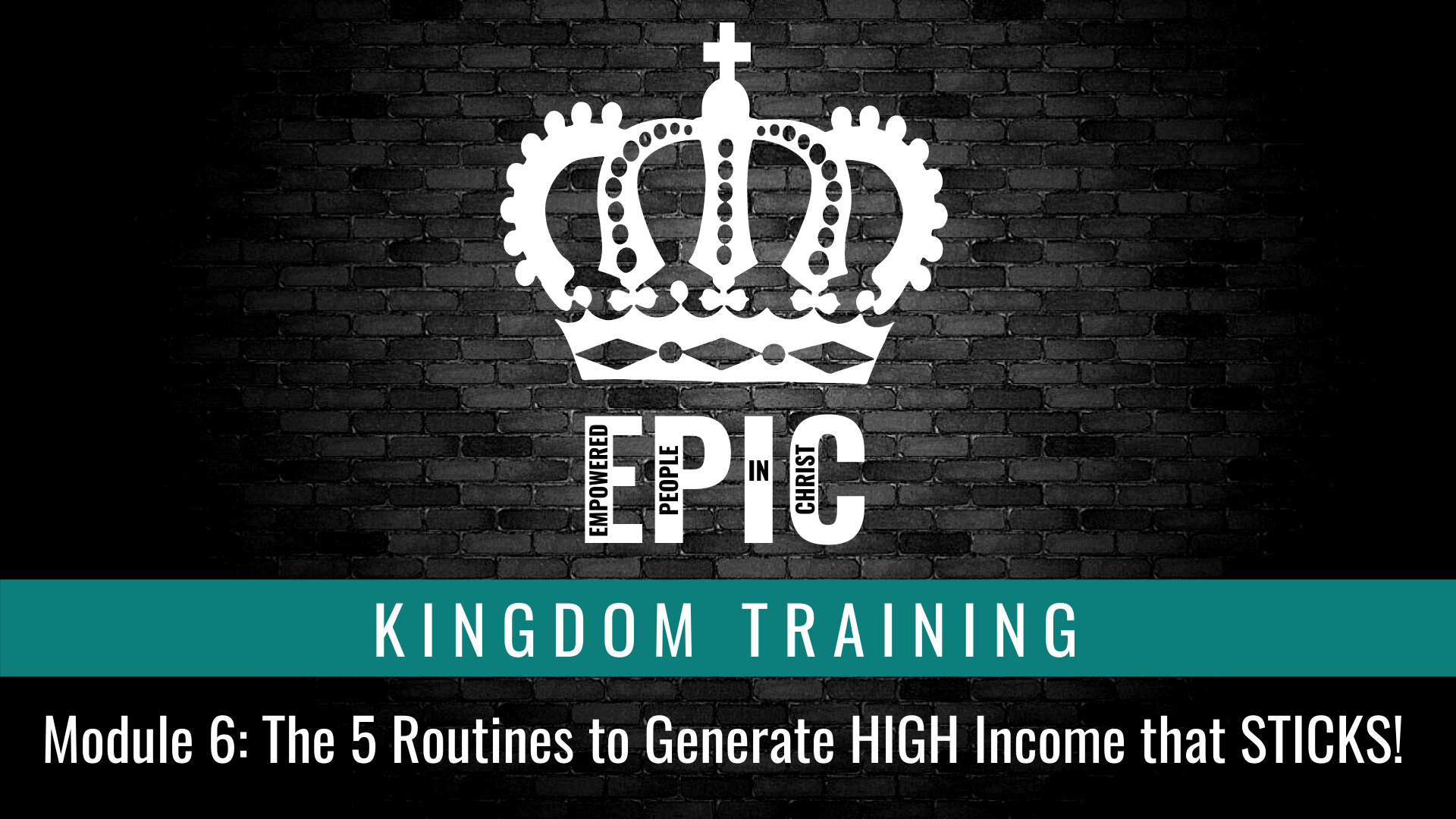 ELX Module 6: The 5 Routines to Generate HIGH Income that Sticks