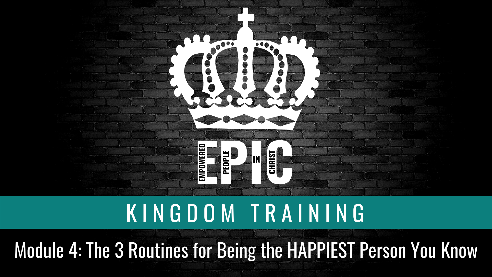 ELX Module 4: The 3 Routines for Being the HAPPIEST Person You Know