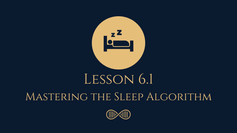 Lesson 6.1: Mastering the Sleep Algorithm