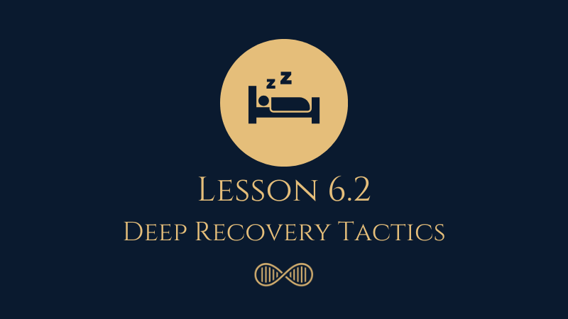 Lesson 6.2: Deep Recovery Tactics